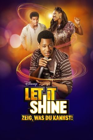 Let It Shine - Zeig, was Du kannst! kinox