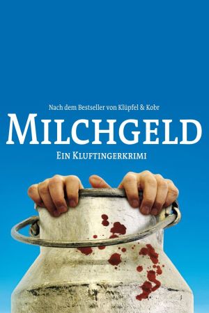 Milchgeld - Ein Kluftingerkrimi kinox