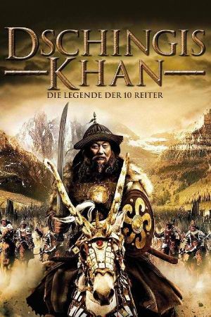 Dschingis Khan - Die Legende der 10 Reiter kinox