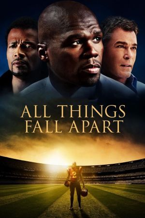 All Things Fall Apart - Wenn alles Zerfällt kinox