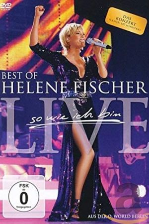 Helene Fischer - Best Of Live - So wie ich bin kinox