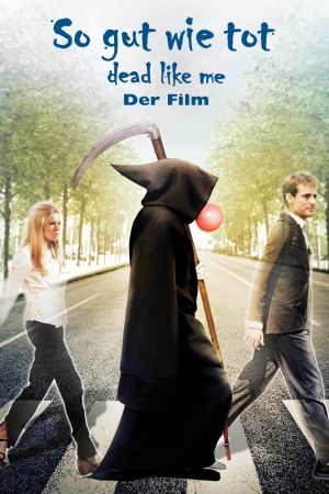 So gut wie tot - Dead Like Me: Der Film kinox