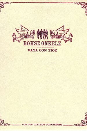 Böhse Onkelz - Vaya Con Tioz kinox