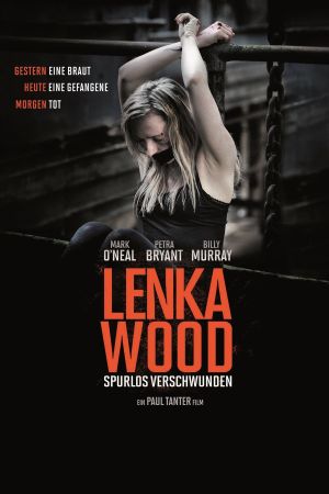 Lenka Wood - Spurlos verschwunden kinox