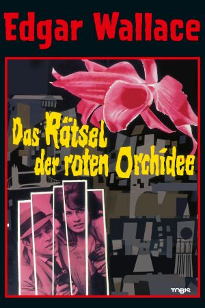 Edgar Wallace: Das Rätsel der roten Orchidee kinox