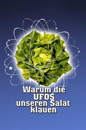 Warum die UFOs unseren Salat klauen kinox